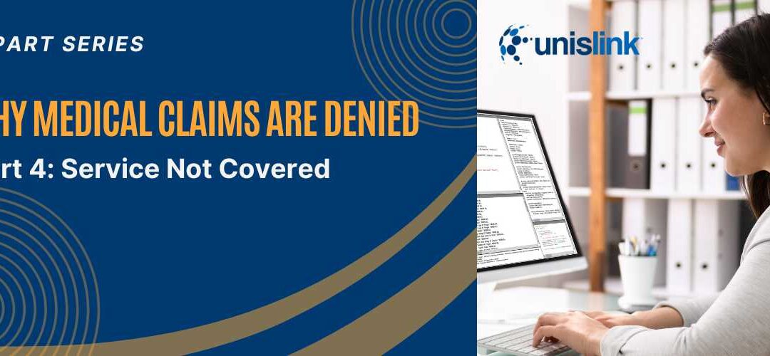 5 Common Reasons Medical Claims are Denied – Part 4: Service Not Covered by Insurance