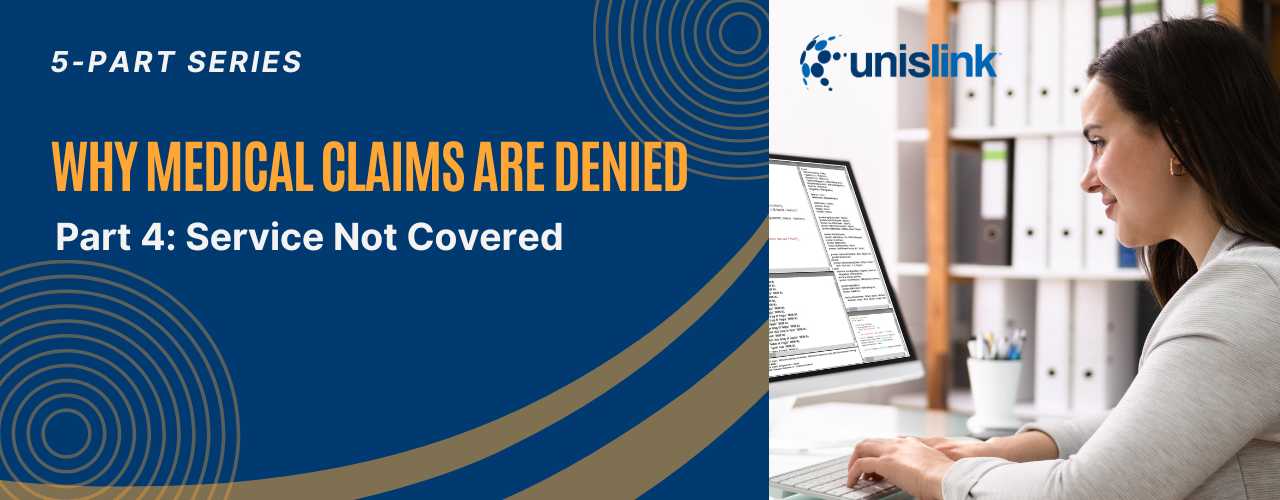 5 Common Reasons Medical Claims are Denied – Part 4: Service Not Covered by Insurance