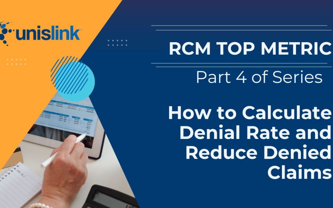 RCM Top Metric: How to Calculate Your Denial Rate and Reduce Denied Claims
