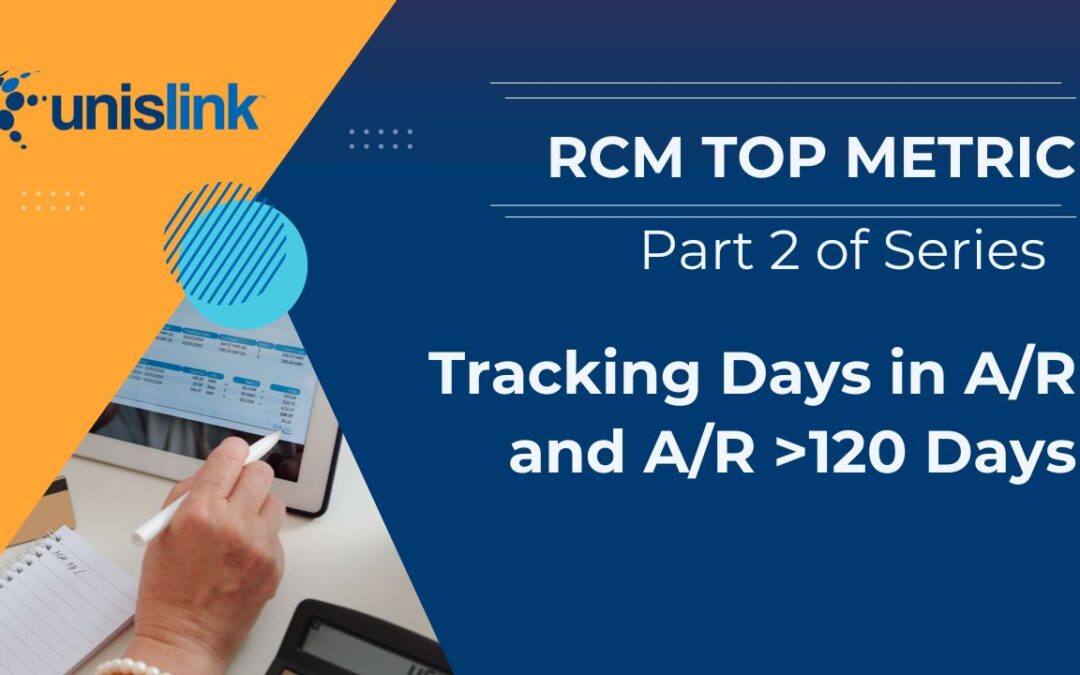 RCM Top Metric: How to Improve Cash for Your Medical Practice by Tracking Days in A/R