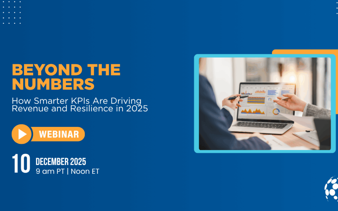 Beyond the Numbers: How Smarter KPIs Are Driving Revenue and Resilience in 2025