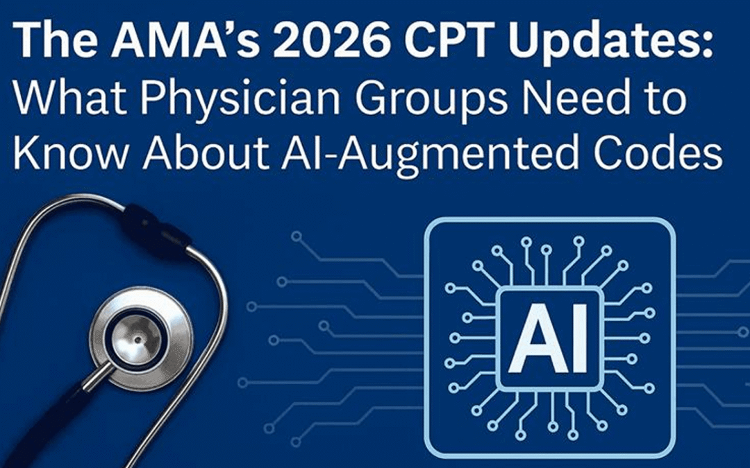 The AMA’s 2026 CPT Updates: What Physician Groups Need to Know About AI-Augmented Codes