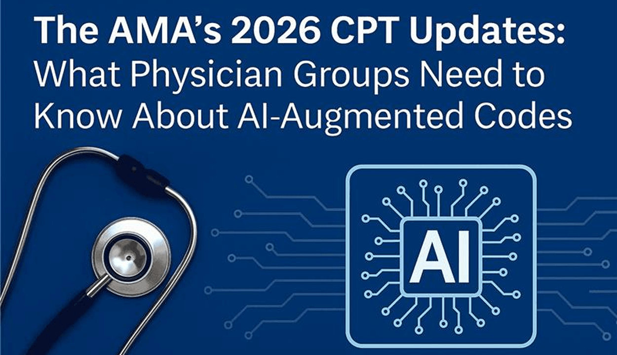 The AMA’s 2026 CPT Updates: What Physician Groups Need to Know About AI-Augmented Codes