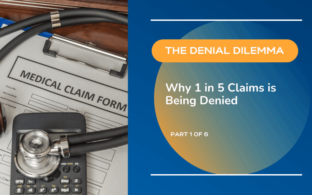 The Denial Dilemma: Why 1 in 5 Claims is Being Denied