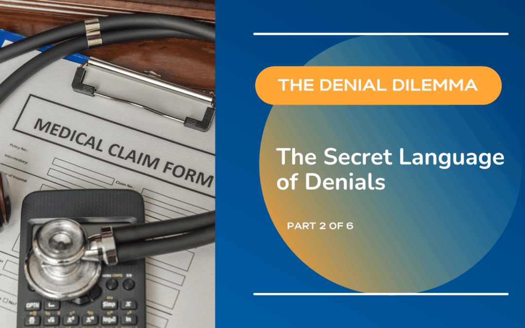 The Denial Dilemma: The Secret Language of Denials & Why You Need to Speak Fluent Code