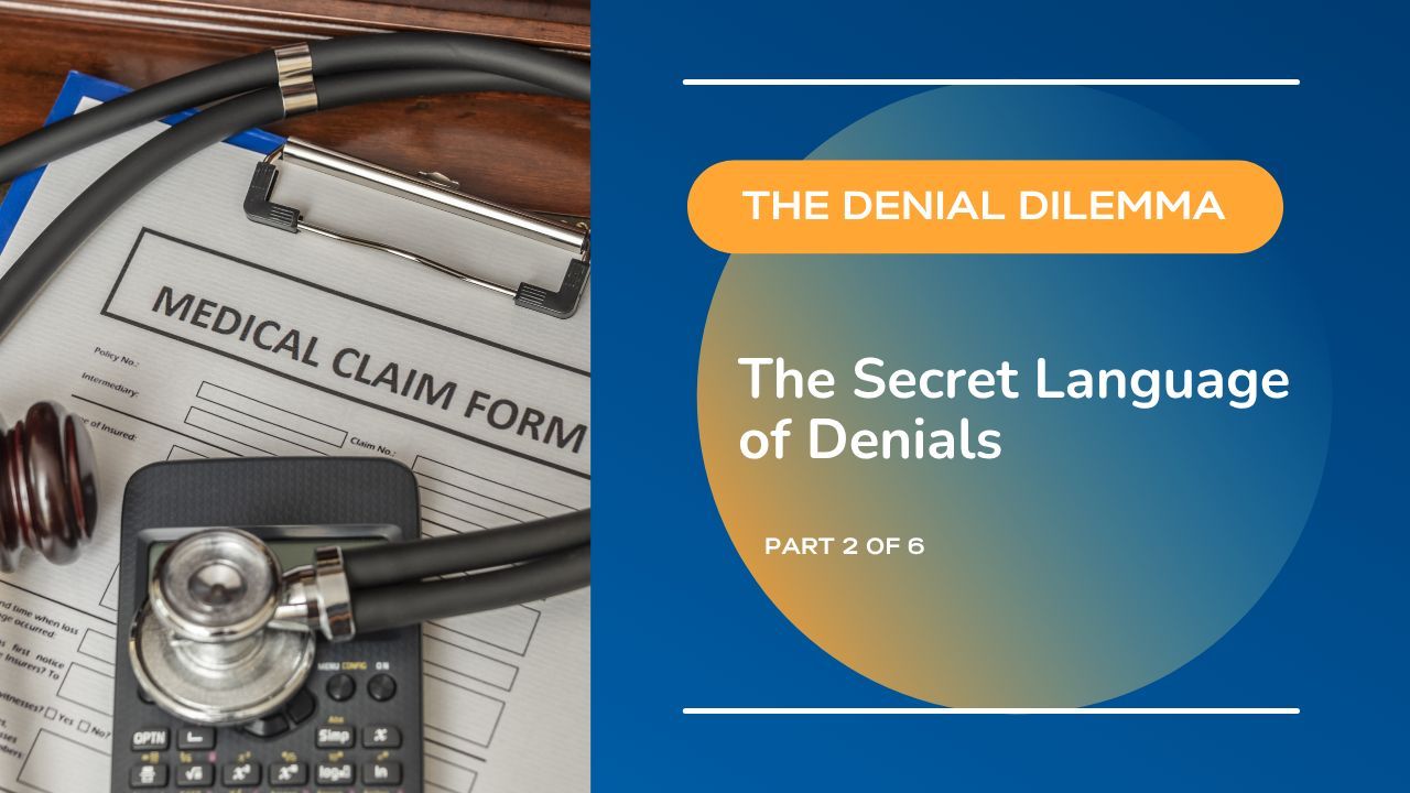 The Denial Dilemma: The Secret Language of Denials & Why You Need to Speak Fluent Code