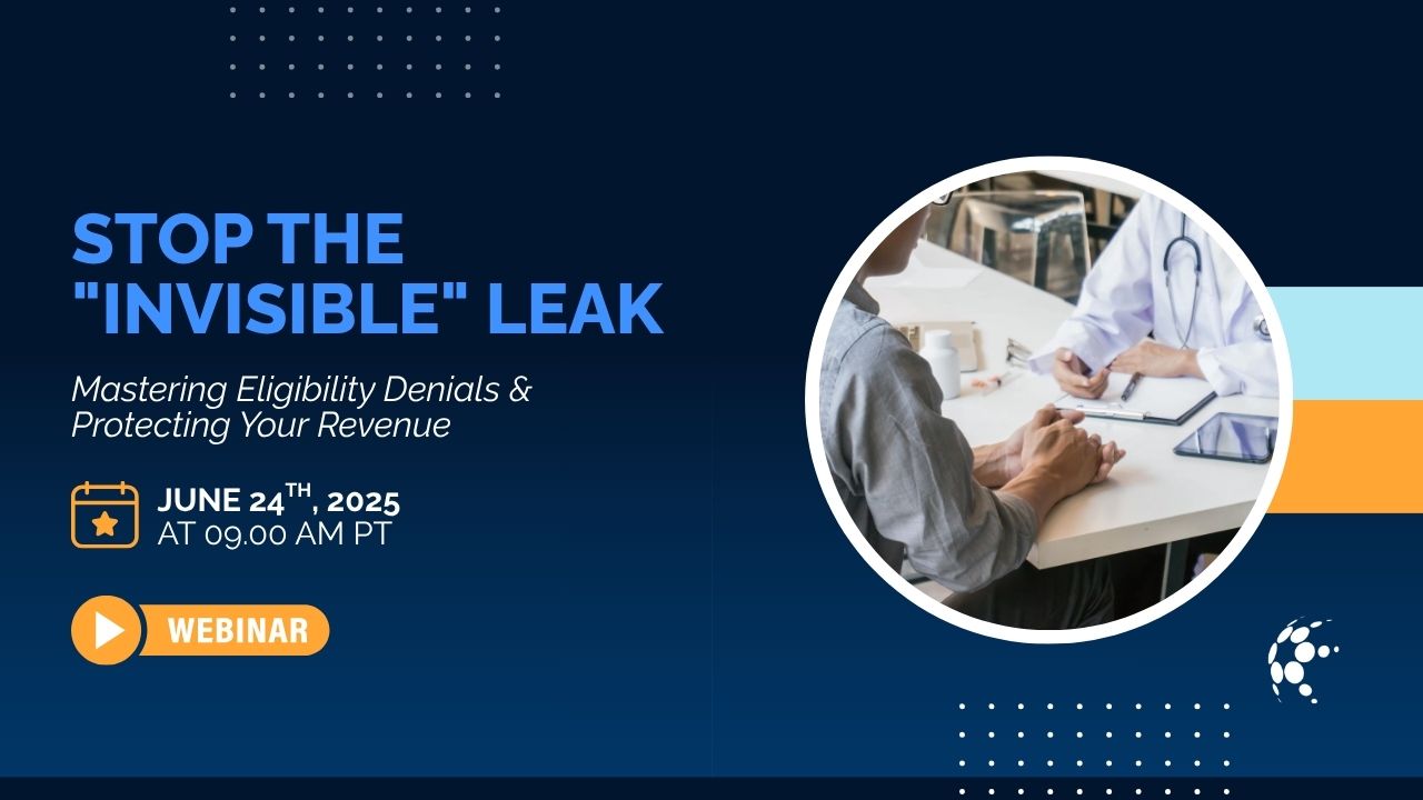 Stop the “Invisible” Leak: Mastering Eligibility Denials