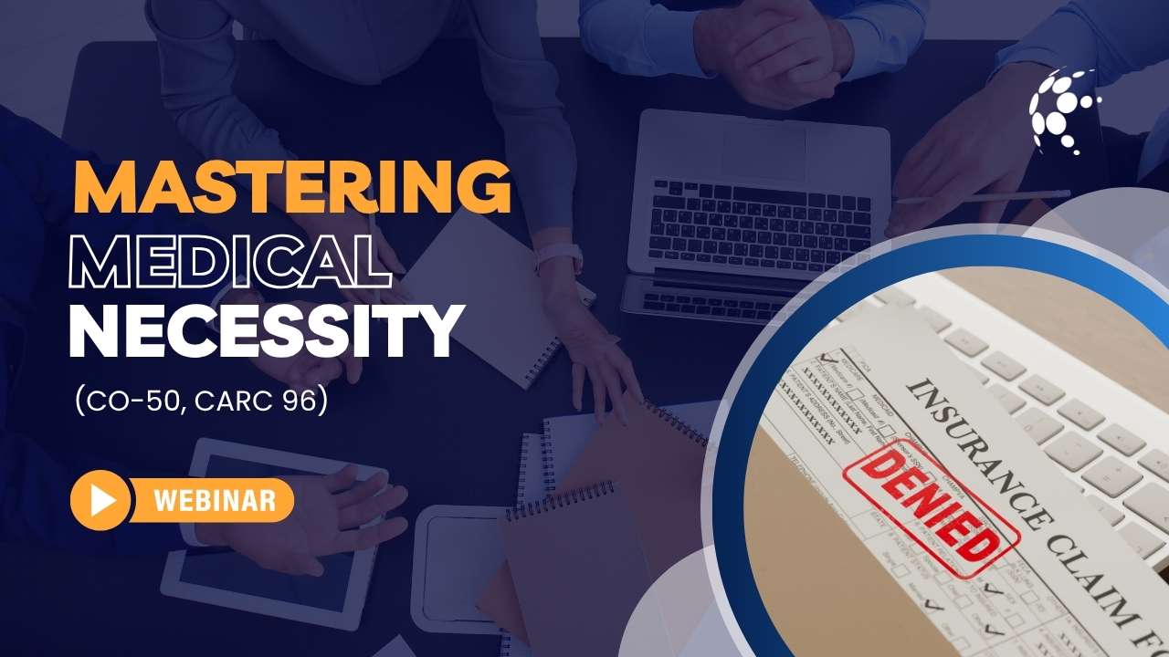 The Necessity of Proof: Mastering Medical Necessity & Policy Denials