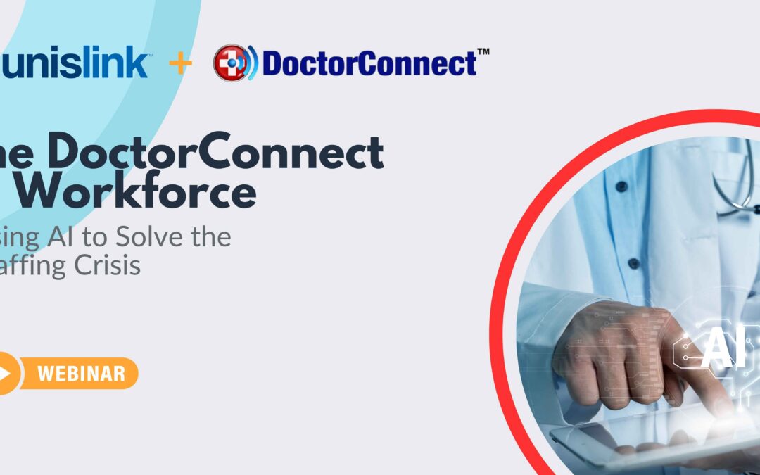 Webinar Replay Image showcasing UnisLink and DoctorConnects Logo's with session information for, "The DoctorConnect AI Suite: Your New Intelligent Operating System"
