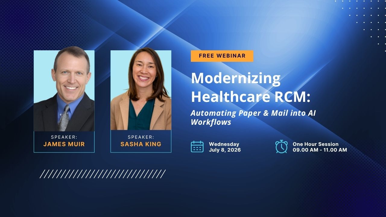 Modernizing Healthcare RCM: Automating Paper & Mail into AI Workflows