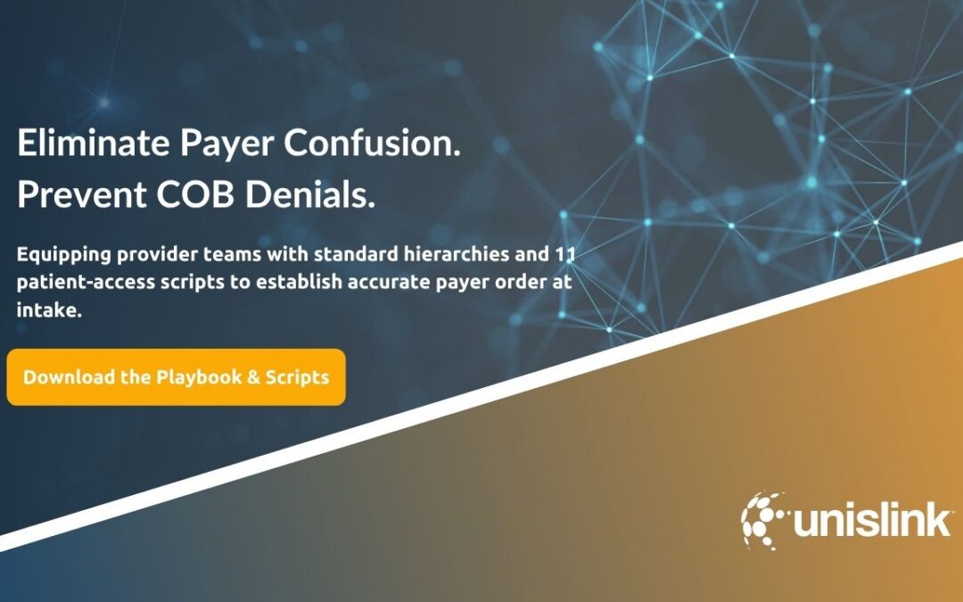 Marketing graphic for UnisLink titled "Eliminate Payer Confusion. Prevent COB Denials." The subtitle reads, "Equipping provider teams with standard hierarchies and 11 patient-access scripts to establish accurate payer order at intake."