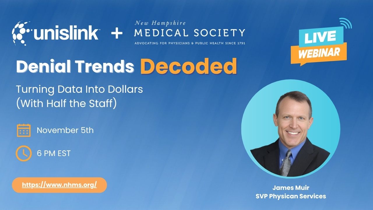 UnisLink + NHMS: Denial Trends Decoded (with Half the Staff)